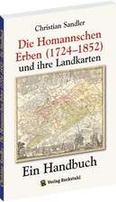 Die Homannschen Erben (1724-1852) und ihre Landkarten