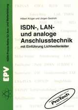 ISDN-, LAN- und analoge Anschlusstechnik mit Einführung Lichtwellenleiter