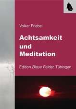 Achtsamkeit und Meditation