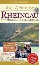 Auf Weinreise Rheingau / Hessische Bergstraße