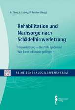 Zentrales Nervensystem - Rehabilitation und Nachsorge nach Schädelhirnverletzung Band 6