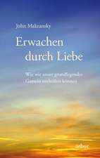 Erwachen durch Liebe