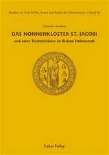 Das Nonnenkloster St. Jacobi und seine Tochterklöster im Bistum Halberstadt