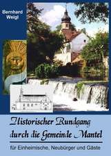 Historischer Rundgang durch Mantel