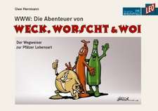 WWW: Die Abenteuer von WECK, WORSCHT & WOI