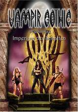 Vampir Gothic 6. Imperium der Schatten