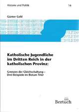 Katholische Jugendliche im Dritten Reich in der katholischen Provinz