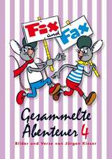 Gesammelte Abenteuer 04. Fix und Fax