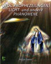 Ufos, Prophezeiungen, Licht- und andere Phänomene