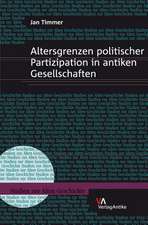 Altersgrenzen Politischer Partizipation in Antiken Gesellschaften