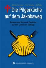 Die Pilgerküche auf dem Jakobsweg