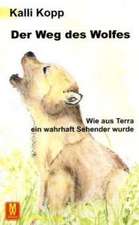 Der Weg des Wolfes