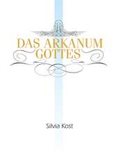 Das Arkanum Gottes