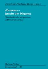 Demenz - Jenseits der Diagnose