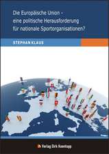 Die Europäische Union - eine politische Herausforderung für nationale Sportorganisationen?