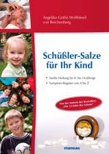 Schüßler-Salze für Ihr Kind - Sanfte Heilung für 0- bis 14-jährige