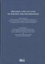 Preußen und Livland im Zeichen der Reformation