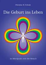 Die Geburt ins Leben