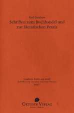 Schriften zum Buchhandel und zur literarischen Praxis