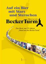 Becker Turm: Auf ein Bier mit Stars und Sternchen