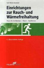 Einrichtungen zur Rauch- und Wärmefreihaltung