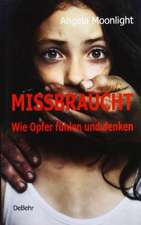 MISSBRAUCHT - Wie Opfer fühlen und denken