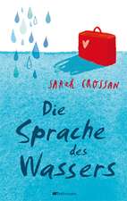 Crossan, S: Sprache des Wassers