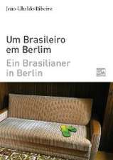 Ein Brasilianer in Berlin - Um Brasileiro em Berlim