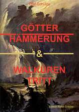 Götterhämmerung & Walkürentritt