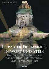 Leipziger Freimaurer in Wort und Stein