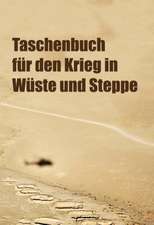 Taschenbuch für den Krieg in Wüste und Steppe