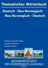 Thematisches Wörterbuch Neu-Norwegisch - Deutsch / Deutsch - Neu-Norwegisch