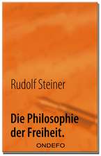 Die Philosophie der Freiheit.