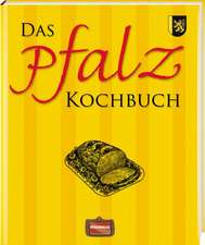 Das Pfalz Kochbuch