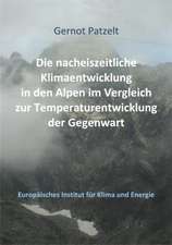 Die nacheiszeitliche Klimaentwicklung in den Alpen im Vergleich zur Temperaturentwicklung der Gegenwart