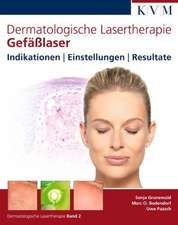 Dermatologische Lasertherapie 2: Gefäßlaser