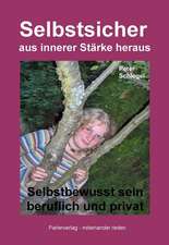 Selbstsicher aus innerer Stärke heraus