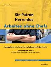 Sin Patrón - Herrenlos - Arbeiten ohne Chefs