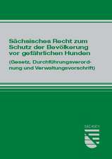 Sächsisches Recht zum Schutz der Bevölkerung vor gefährlichen Hunden