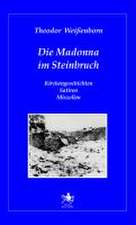 Die Madonna im Steinbruch