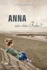 Anna - wie eine Feder?