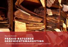 Praxis-Ratgeber Geschichtsmarketing