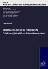 Vorgehensmodell für die regelbasierte Entwicklung betrieblicher Informationssysteme