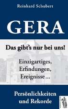 Gera - Das gibts nur bei uns!