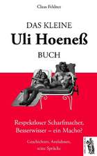 Das kleine Uli-Hoeneß-Buch