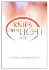 Knips dein Licht an