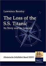 The Loss of the S.S. Titanic