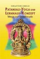 Patanjali-Yoga und Lernhaus-Konzept