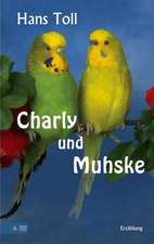 Charly und Muhske