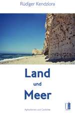 Land und Meer